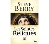 Les Saintes Reliques - Steve Berry - Le Cherche-Midi - broché - Roman