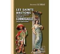 Les Saints bretons d'après la tradition populaire en Cornouailles