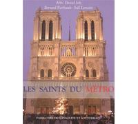 Les saints du métro - Paris chrétien, insolite et souterrain - Daniel Joly - Clovis - broché - Monographie