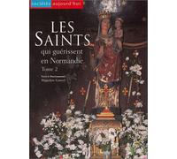 Les Saints qui guérissent en Normandie, tome 2