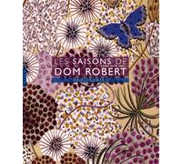 Les Saisons de Dom Robert. Tapisseries (édit 2018) Tapisseries, Edition 2018 - Sophie Guerin Gasc - Hazan Eds - broché - Catalogue d'exposition