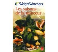 Les saisons de la minceur: 250 recettes et des menus