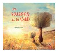 Les saisons de la vie Anne-Élisabeth Doutey (Traduction), Stephen Hogtun (Auteur), Stephen Hogtun (Illustration)