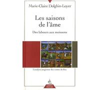 Les Saisons de l'âme - Des labours aux moissons