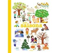 Les saisons Delphine Huguet (Auteur), Collectif (Illustration)