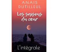 Les saisons du cœur : L'intégrale