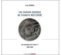Les Saisons niçoises de Friedrich Nietzsche - Yves Séméria - Ovadia Eds - broché - Etude
