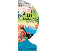 Les Saisons : notre planète au printemps, en été, en automne et en hiver - Sue Lowell Gallion - Phaidon France - cartonné - Document jeunesse