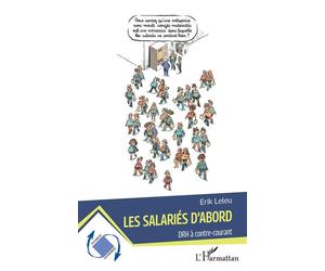 Les salariés d'abord DRH à contre-courant - Erik Leleu - L'harmattan - broché - Etude