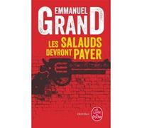 Les Salauds devront payer Emmanuel Grand (Auteur)