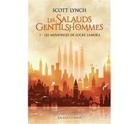 Les Salauds Gentilshommes, T1 : Les Mensonges de Locke Lamora Scott Lynch (Auteur), Karim Chergui (Traduction)