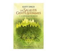 Les Salauds Gentilshommes, T3 : La République Des Voleurs