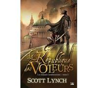 Les Salauds Gentilshommes, T3 : La République des voleurs - Scott Lynch - Bragelonne - broché - Roman
