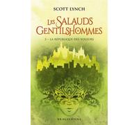 Les Salauds Gentilshommes, T3 : La République des voleurs - Scott Lynch - Bragelonne - Poche - Roman