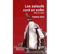 Les Salauds Vont En Enfer - Pièce En 2 Actes