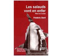 Les Salauds Vont En Enfer - Pièce En 2 Actes