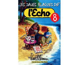 Les Sales Blagues de l'Echo - Tome 08 Tome 8 - Christophe Casazza Vuillemin - Echo Des Savanes - broché - Bande dessinée