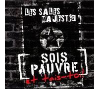 Les Sales Majestés - Sois Pauvre Et Tais-Toi