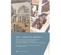 Les « salles à auges » Des édifices controversés de l’Antiquité tardive entre Afrique et Proche-Orient - Elsa Rocca - Casa De Velazquez - broché - Essai