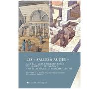 Les "Salles À Auges - Des Édifices Controversés De L'antiquité Tardive Entre Afrique Et Proche-Orient