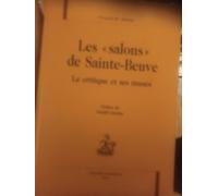 Les Salons De Sainte-Beuve - Le Critique Et Ses Muses