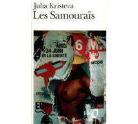 Julia Kristeva – Les Samouraïs – Roman – Gallimard – Poche