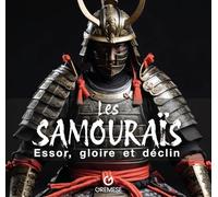 Les samouraïs: Essor, gloire et déclin