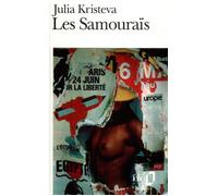 Julia Kristeva – Les Samouraïs – Roman – Gallimard – Poche