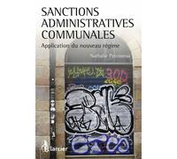 Les sanctions administratives communales Application du nouveau régime - Nathalie Patouossa - Larcier Eds - broché - Etude