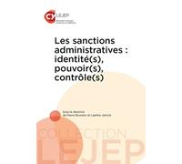 Les sanctions administratives : identité(s), pouvoir(s), contrôle(s) - Laetitia Janicot - Lejep/u.cergy - broché - Etude
