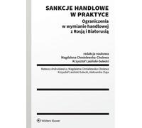 Les sanctions commerciales en pratique Restrictions au commerce avec la Russie et le Belarus - Étude collective (Literatur auf Polnisch)