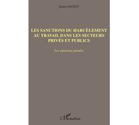 Denis Hanot – Les sanctions du harcèlement au travail – Les sanctions pénales – Broché