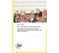 Les sanctions internationales: Le maintien de la paix et de la sécurité internationales à l'épreuve des violations des Droits de l'