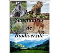 LES SANCTUAIRES DE BIODIVERSITÉ