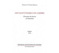 Les Sanctuaires de l'abîme Chronique du désastre de Fukushima - Nadine Ribault - Encyclopedie Des Nuisances Eds - broché - Essai