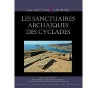 Les sanctuaires des cyclades Alexander Mazarakis Ainian (Auteur)
