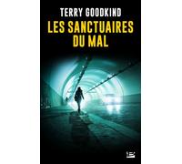 Les Sanctuaires du mal - Terry Goodkind - Bragelonne - Poche - Roman