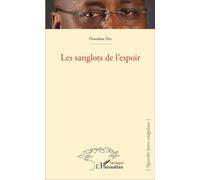 Les sanglots de l'espoir Hamidou Dia (Auteur)