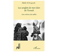 Les Sanglots De Mon Eden De L'ennedi Une Enfance Des Sables