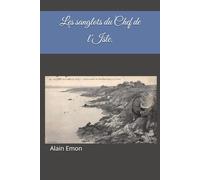 Les sanglots du Chef de l'Isle.