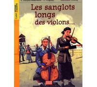 Les sanglots longs des violons...: Avoir dix-huit ans à Auschwitz