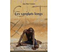 Les sanglots longs - Jean-Marc Cormier - Persee - broché - Roman