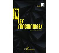 Les sanguinaires - Alassane Cissé - L'harmattan - broché - Roman