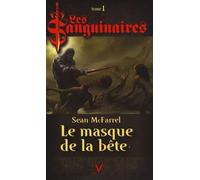 Les Sanguinaires, Tome 1 : Le Masque de la Bête