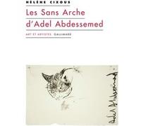 Les Sans Arche d'Adel Abdessemed et autres coups de balai - Hélène Cixous - Gallimard - broché - Beau livre