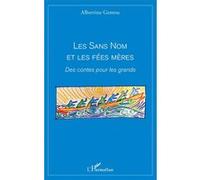 Les sans nom et les fées mères Albertine Gentou (Auteur)