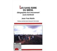 Les sans-terre du brésil Géographie d'un mouvement socio-territorial - Jean-Yves Martin - L'harmattan - broché - Etude