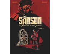 Les Sanson et l'amateur de souffrances - Livre 1 - Patrick Mallet - Vents d'Ouest - cartonné - Bande dessinée