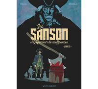 Les Sanson et l'amateur de souffrances - Livre 2: Livre 2