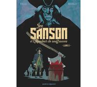 Les Sanson et l'amateur de souffrances - Livre 2: Livre 2
